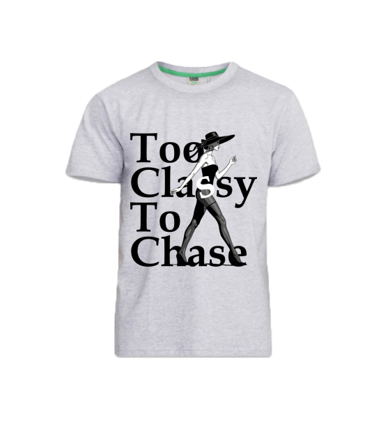 TOO CLASSY TO CHASE WHITE TSHIRT
